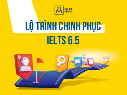 Lộ trình học ielts 6.5