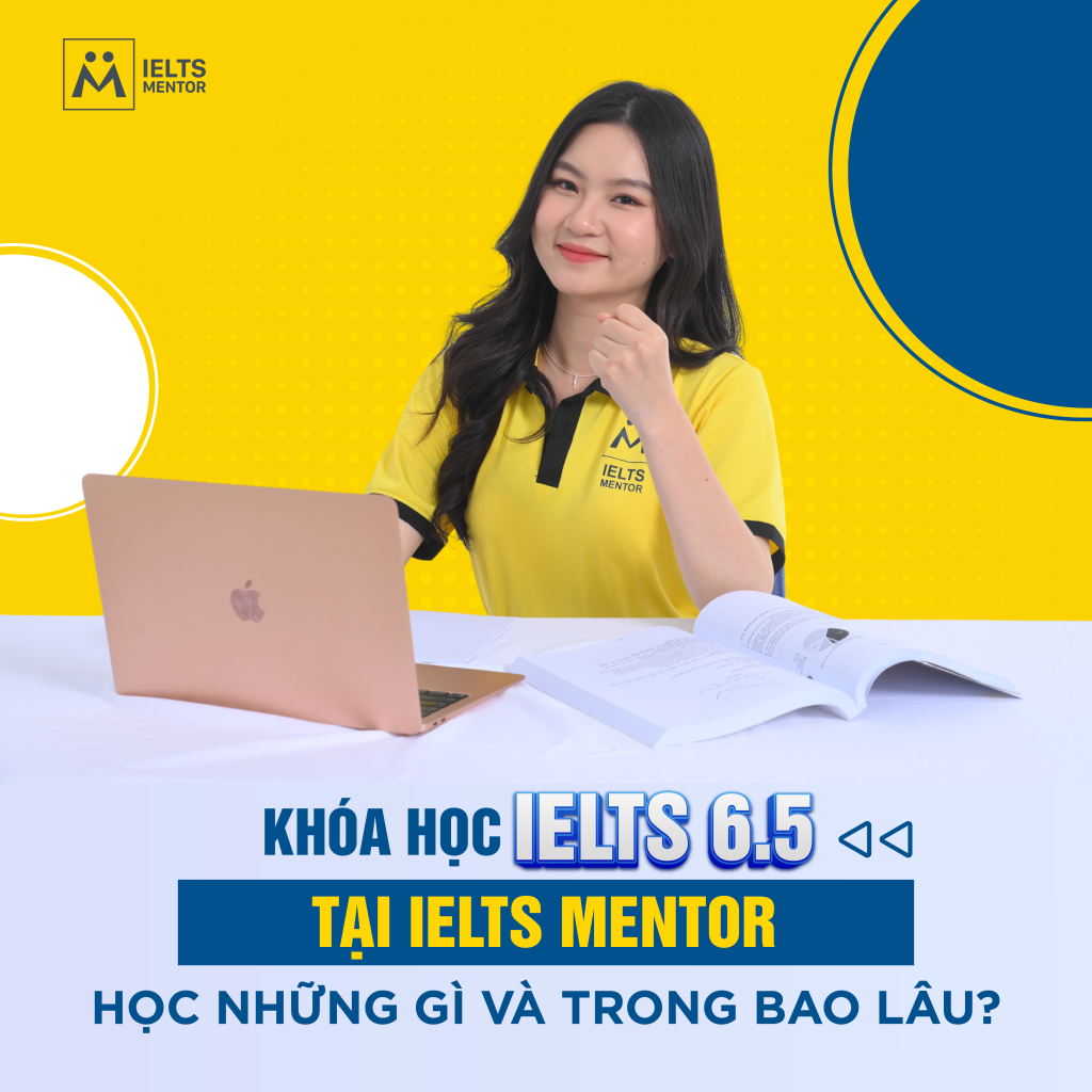 Khoá học Ielts 6.5 tại Ielts Mentor